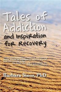 Tales of Addiction and Inspiration for Recovery