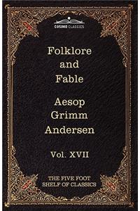 Folklore and Fable: The Five Foot Shelf of Classics, Vol. XVII (in 51 Volumes)