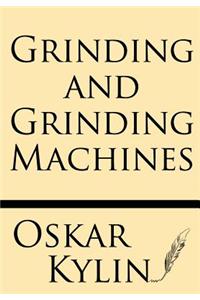 Grinding and Grinding Machines