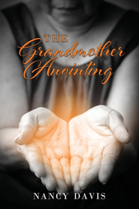 Grandmother Anointing