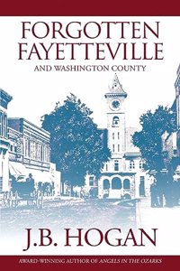 Forgotten Fayetteville