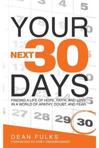 Your Next Thirty Days
