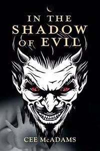 In the Shadow of Evil