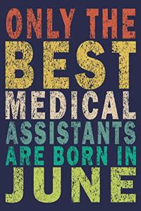 Only The Best Medical Assistants Are Born In June
