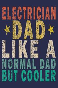 Electrician Dad Like a Normal Dad but Cooler