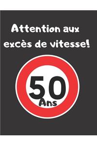 Attention aux excès de vitesse! 50 ans