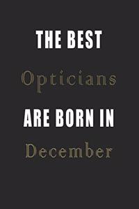 The best Opticians are born in December journal