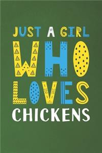 Just A Girl Who Loves Chickens