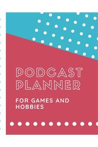 Podcast Planner For Games And Hobbies