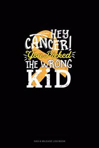 Hey Cancer You Picked The Wrong Kid