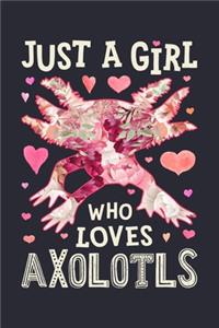 Just a Girl Who Loves Axolotls