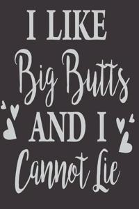 I Like Big Butts And I cannot lie