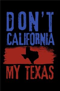 Don't California My Texas