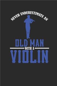 Never Underestimate An Old Man With A Violin