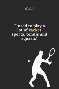 Tennis Notebook Quote 66 Notebook For Tennis Fans and Lovers