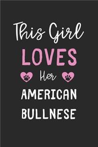This Girl Loves Her American Bullnese