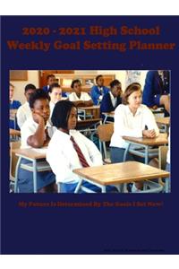 2020 - 2021 High School Weekly Goal Setting Planner