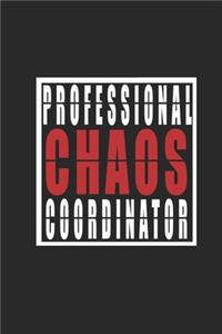 Professional Chaos Coordinator.. Notebook & journal