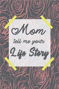 Mom Tell Me Your Life Story
