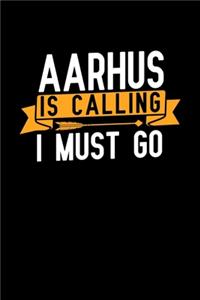 Aarhus is calling I Must go