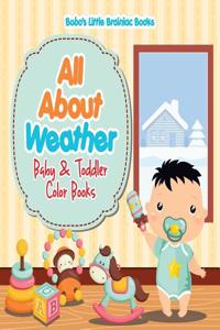 All about Weather- Baby & Toddler Color Books