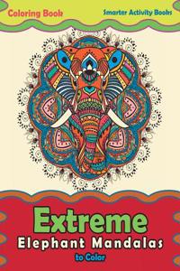 Extreme Elephant Mandalas to Color Coloring Book