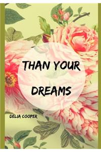 Than Your Dreams: Journal To Write In for girls (Journal, Diary, Notebook) Lined Journal (Empty Journals To Write In) journal notebook 100 pages 6 x 9