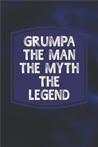 Grumpa The Man The Myth The Legend