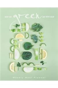 Eat as green as you can weekly meal planner