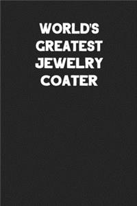 World's Greatest Jewelry Coater