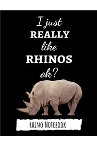 I Just Really Like Rhinos, Ok?