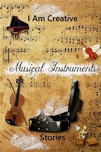 I Am Creative Musical Instruments Stories