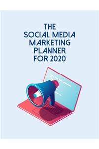 The Social Media Marketing Planner for 2020