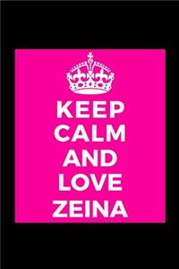 Keep Calm and Love Zeina