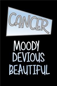 Cancer - Moody Devious Beautiful