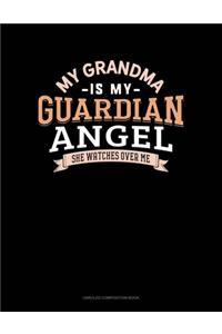 My Grandma Is My Guardian Angel She Watches Over Me