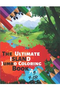 The Ultimate Island Jumbo Coloring Book Age 4-18