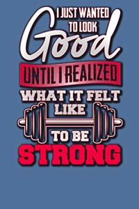 I Just Wanted to Look Good Until I Realized What it Felt Like to be Strong