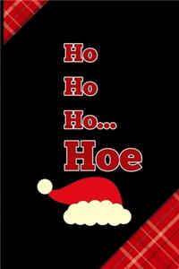 Ho Ho Ho... Hoe