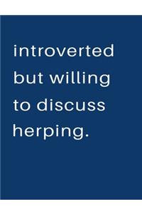 Introverted But Willing To Discuss Herping