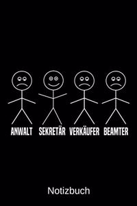 Anwalt Sekretär Verkäufer Beamter
