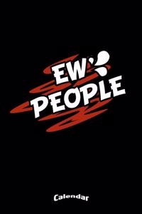 My Ew People Calendar