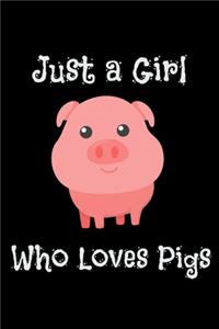 Just a Girl Who Loves Pigs