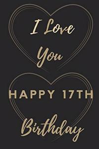 I Love You Happy 17th Birthday