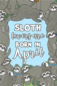 Sloth Lovers Are Born in April