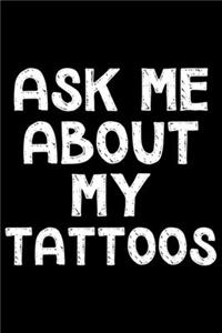 Ask me about my tattoos
