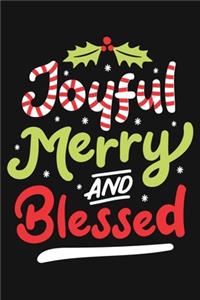Joyful Merry and Blessed