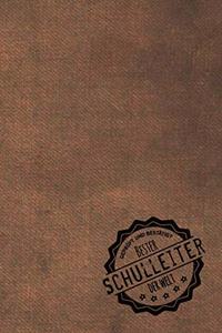 Geprüft und Bestätigt bester Schulleiter der Welt