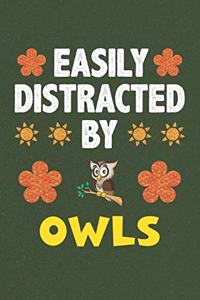 Easily Distracted By Owls