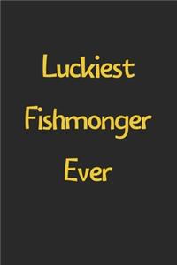 Luckiest Fishmonger Ever